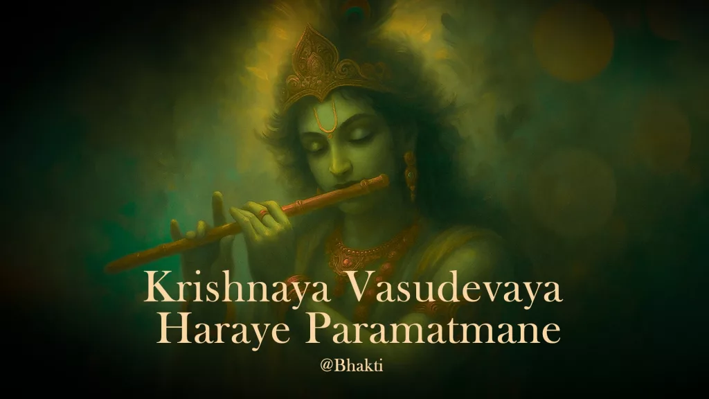 Om Krishnaya Vasudevaya